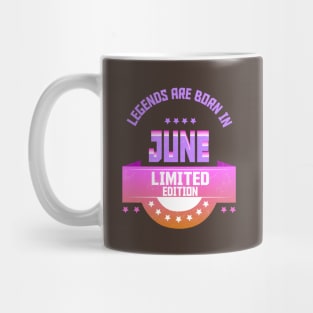 Legends are Born In June Mug